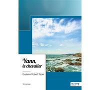 Yann, le chevalier - Guylaine Robert-Tripier - Nombre 7 - broché - Témoignage