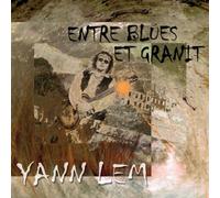 YANN LEM - Entre Blues ET Granit