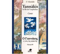 Yannakis Le fils de l'orpheline - Conte - Ulysee Ketselidis - Sepia Eds - broché - Contes / Légendes