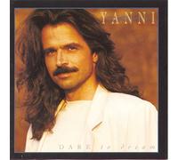 Yanni - Dare to Dream