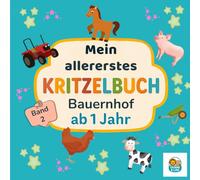 Yanni & Lini: Mein erstes Kritzelbuch - Bauernhof (ab 1 Jahr): 40 große Motive vom Hof • dicke Linien • einseitig gegen Durchdrücken