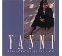 Yanni - Reflections of Passion