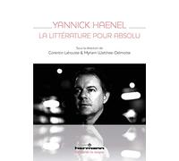 Yannick Haenel – La littérature pour absolu