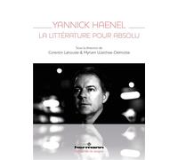 Yannick Haenel, la littérature pour absolu - Corentin Lahouste - Hermann - broché - Essai
