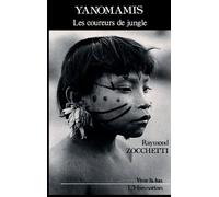 Yanomanis Les coureurs de jungle - Raymond Zocchetti - L'harmattan - broché - Livre