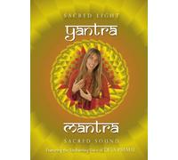 Yantra Mantra: Sacred Light-Sacred Sound by Deva Premal