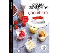 Yaourts, desserts & cie à la yaourtière Marie-Elodie Pape (Auteur)