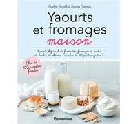 Yaourts et fromages maison - Caroline Guézille - Rustica - cartonné - Guide