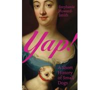 Yap!: A Short History of Small Dogs