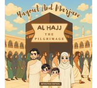 Yaqout and Marjane - Al Hajj - The pilgrimage: hajj for kids, islam for children, hadj for kids