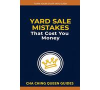 Yard Sale Mistakes That Cost You Money: 18 Common Beginner Mistakes to Avoid
