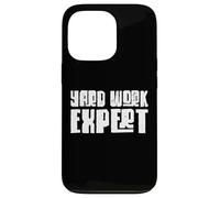 Yard Work Expert Grass Mowing Landscaper Lawn Caretaker Coque pour iPhone 13 Pro