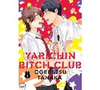 Yarichin Bitch Club - Tome 03 Tanaka OGERETSU (Auteur)