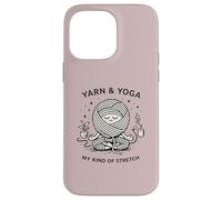 Yarn and Yoga My Kind of Stretch Knitter Hobby Craft Humour Coque pour iPhone 14 Pro Max