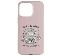 Yarn and Yoga My Kind of Stretch Knitter Hobby Craft Humour Coque pour iPhone 15 Pro Max
