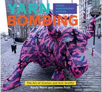 Yarn Bombing: The Art of Crochet and Knit Graffiti