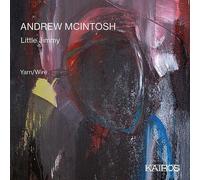 Yarn/Wire - Andrew Mcintosh: Little Jimmy [Compact Discs]