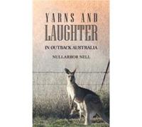 Yarns and Laughter by Nullarbor Nell Nullarbor Nell (Auteur)