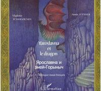 Yaroslavna Et Le Dragon - Bilingue Russe-Français