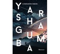Yarshagumba - Constantin Simon - Arthaud - broché - Roman