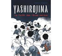Yashirojima, la forêt des rêves perdus