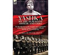 Yashka My Life As Peasant, Officer And Exile