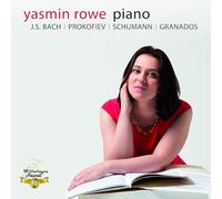 Yasmin Rowe - Yasmin Rowe Plays J.S. Bach, Sergei Prokofiev, Robert Schumann, Enrique Granados [Import]