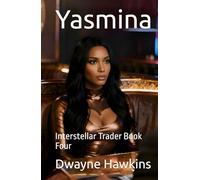 Yasmina: Interstellar Trader Book Four