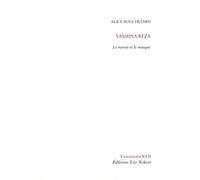 Yasmina Reza. Le miroir et le masque