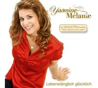 Yasmine-Melanie - Lebenslänglich Glücklich