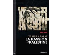 Yasser arafat La passion de la Palestine - Isabel Pisano - Demi-Lune - relié - Essai