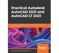 Yasser Shoukry Jaiprakash Practical Autodesk AutoCAD 2021 and AutoCAD L (Poche)