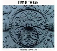Yasuhiro Kohno - Roma In The Rain