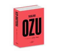 Yasujiro Ozu - Carnets 1933-1966
