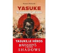 Yasuke, le samouraï africain - Aux origines du mythe Romain Mielcarek (Auteur)