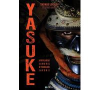 Yasuke, le samouraï africain dans le Japon féodal Thomas Lockley, Geoffrey Girard (Buch auf Polnisch)