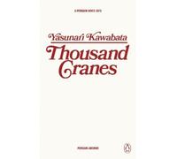 Yasunari Kawabata Thousand Cranes (Poche) Penguin Archive