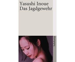 Yasushi Inoue Oscar Benl Das Jagdgewehr (suhrkamp taschenbuch) (Poche)