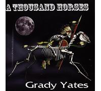 Yates, Grady - Thousand Horses