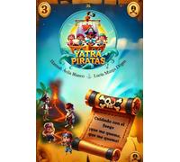 Yatra Piratas. Cuidado con el fuego ¡que me quemo, que me quemo!