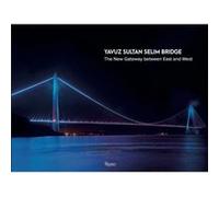 Yavuz Sultan Selim Bridge by Joseph Grima Joseph Grima, (Auteur)
