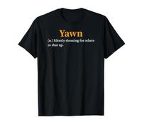Yawn Definition Humour Sarcastique introverti collègue drôle T-Shirt