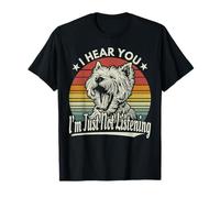Yawn West Highland White Terrier, j'ai entendu que tu n'écoutes pas T-Shirt
