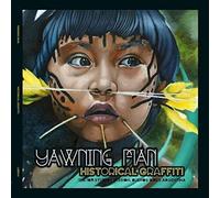 Yawning Man - Historical Graffiti [Vinyl]