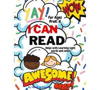 Yay I Can Read!: 50+ Words That Will Help Children Learn Their Sight Words And Colors