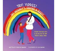 Yay! Yippee! My Mommy's Having A Baby!