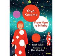 Yayoi Kusama: From Here to Infinity!