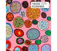 Yayoi Kusama – Édition révisée et augmentée – Phaidon Press