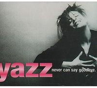 Yazz – Never Can Say Goodbye