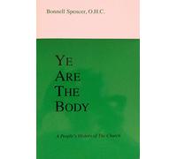 Ye Are the Body: A People's History of the Church